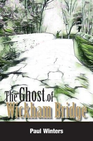 Cover of The Ghost of Wickham Bridge