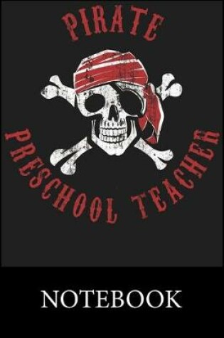 Cover of Pirate Preschool Teacher Notebook