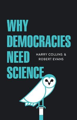 Book cover for Why Democracies Need Science