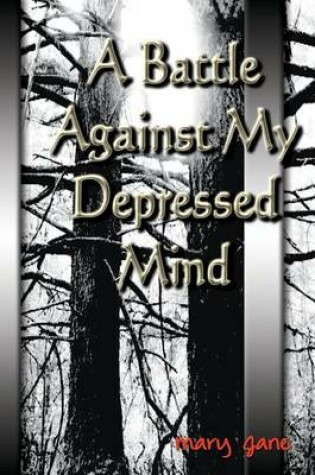 Cover of A Battle Against My Depressed Mind