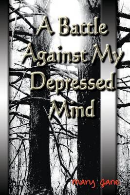 Book cover for A Battle Against My Depressed Mind