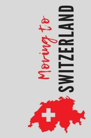 Cover of Moving to Switzerland