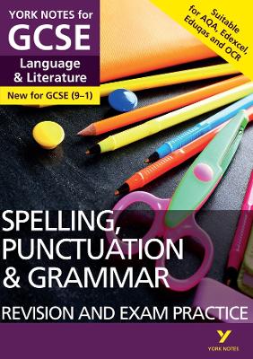 Cover of English Language and Literature Spelling, Punctuation and Grammar Revision and Exam Practice: York Notes for GCSE: For 2025 and 2026 assessments and exams