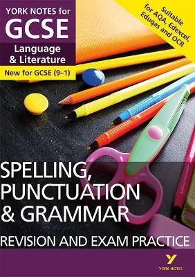 Book cover for English Language and Literature Spelling, Punctuation and Grammar Revision and Exam Practice: York Notes for GCSE everything you need to catch up, study and prepare for and 2023 and 2024 exams and assessments