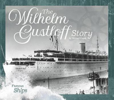 Cover of The Wilhelm Gustloff Story