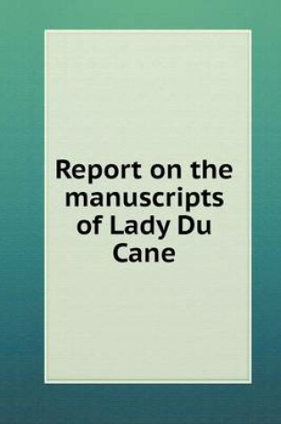 Cover of Report on the manuscripts of Lady Du Cane