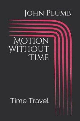 Cover of Motion Without Time