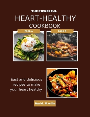 Cover of The Powerful Heart-Healthy Cook Book