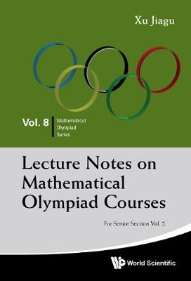 Cover of Lecture Notes On Mathematical Olympiad Courses: For Senior Section - Volume 2