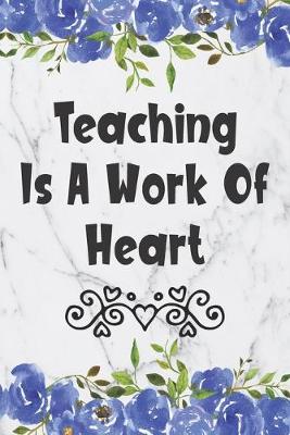 Cover of Teaching Is A Work Of Heart