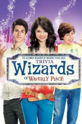 Cover of Wizards of Waverly Place Trivia