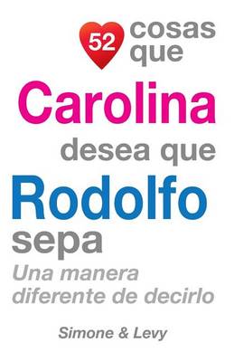 Book cover for 52 Cosas Que Carolina Desea Que Rodolfo Sepa