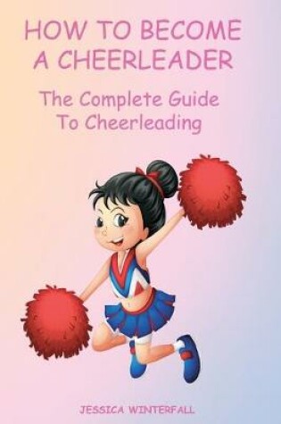 Cover of How to Become a Cheerleader