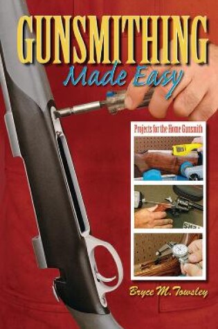 Cover of Gunsmithing Made Easy