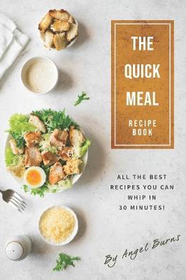 Book cover for The Quick Meal Recipe Book