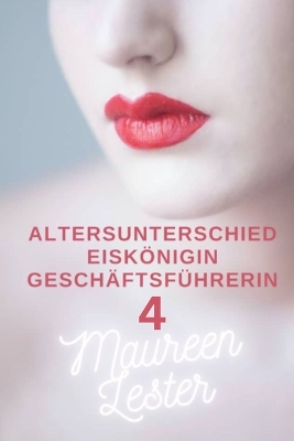 Cover of Altersunterschied Eiskönigin Geschäftsführerin 4