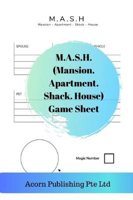 Book cover for M.A.S.H. (Mansion. Apartment. Shack. House) Game Sheet