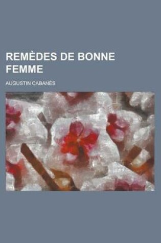 Cover of Remedes de Bonne Femme