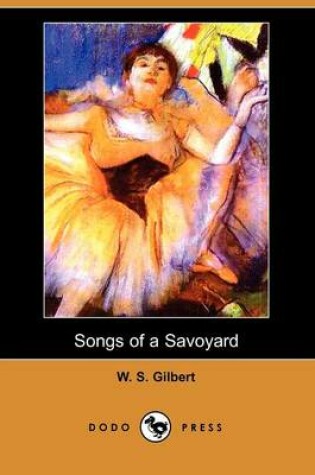 Cover of Songs of a Savoyard (Dodo Press)