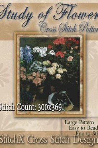 Cover of Study of Flowers Cross Stitch Pattern