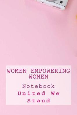 Book cover for Women Empowering Women Notebook