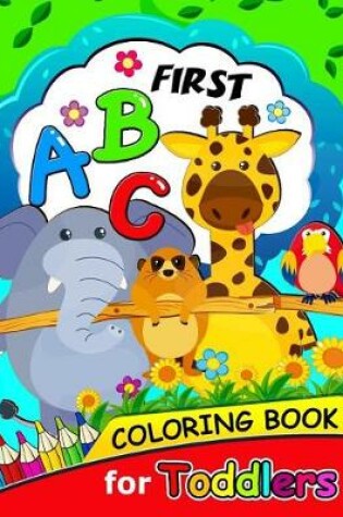 Cover of First ABC Coloring book for Toddlers