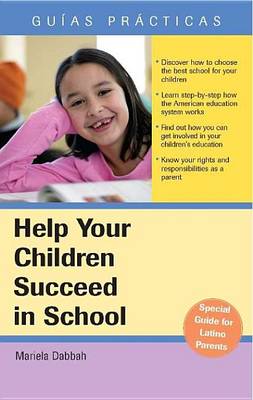 Book cover for Help Your Children Succeed in School (an Essential Guide for Latino Parents)