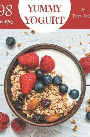 Cover of 98 Yummy Yogurt Recipes