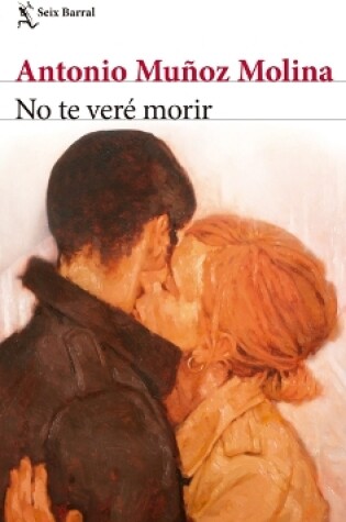 Cover of No Te Ver� Morir (Novela) / I Will Not See You Die (a Novel)