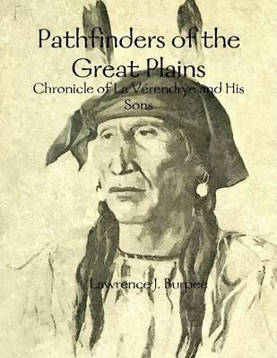 Book cover for Pathfinders of the Great Plains: Chronicle of La Verendrye and His Sons