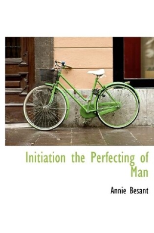 Cover of Initiation the Perfecting of Man