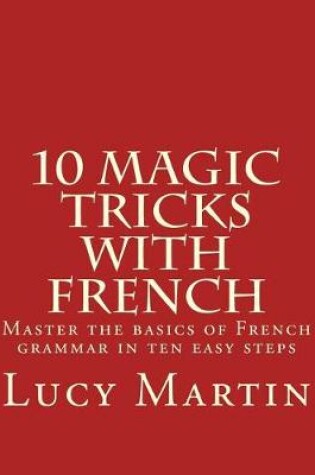 Cover of 10 Magic Tricks with French