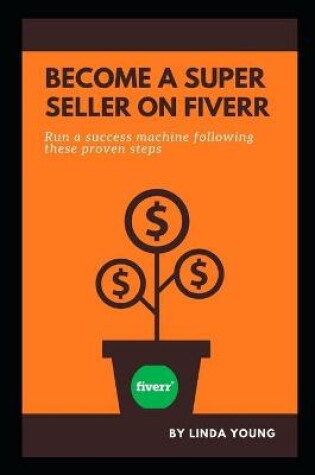 Cover of Become a Super Seller on Fiverr