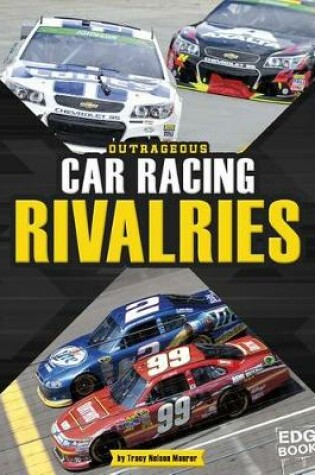 Cover of Outrageous Car Racing Rivalries