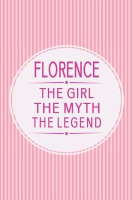 Book cover for Florence the Girl the Myth the Legend