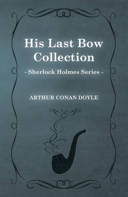 Book cover for His Last Bow (Sherlock Holmes Series)