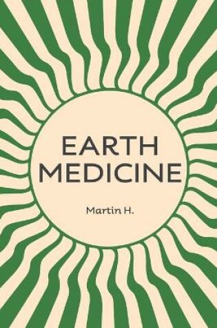 Cover of Earth Medicine