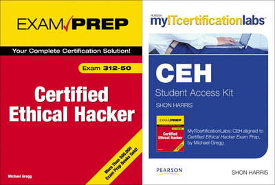 Book cover for Certified Ethical Hacker Exam Prep by Michael Gregg with MyITCertificationlab by Shon Harris Bundle