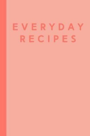 Cover of Everyday Recipes