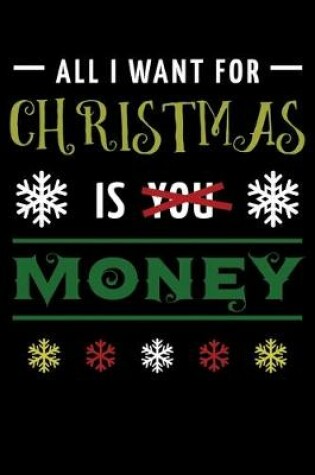 Cover of All I Want For Christmas Is Money