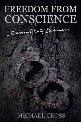 Book cover for Freedom from Conscience - Descent Into Darkness