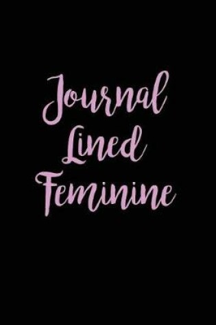 Cover of Journal Lined Feminine