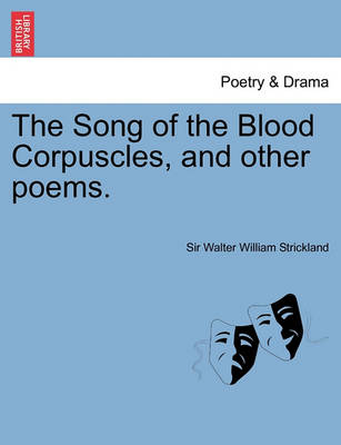 Book cover for The Song of the Blood Corpuscles, and Other Poems.