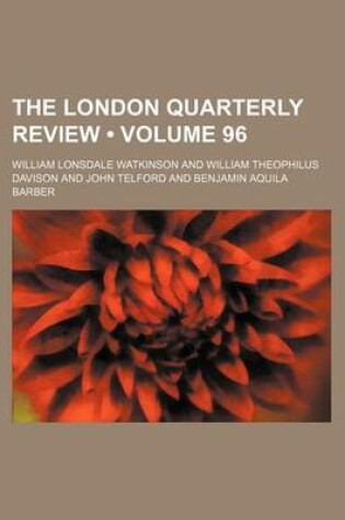 Cover of The London Quarterly Review (Volume 96)