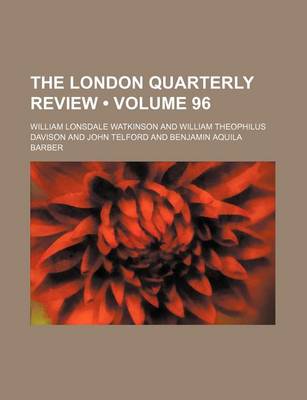 Book cover for The London Quarterly Review (Volume 96)