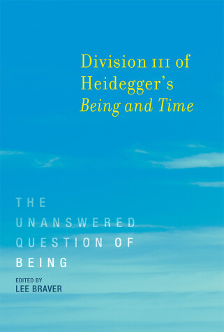 Book cover for Division III of Heidegger's <i>Being and Time</i>