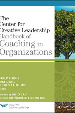 Cover of The Center for Creative Leadership Handbook of Coaching in Organizations