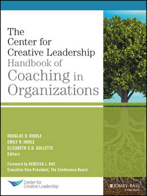 Book cover for The Center for Creative Leadership Handbook of Coaching in Organizations