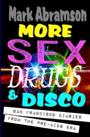 Cover of More Sex, Drugs & Disco
