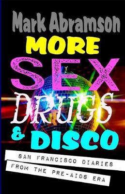 Book cover for More Sex, Drugs & Disco